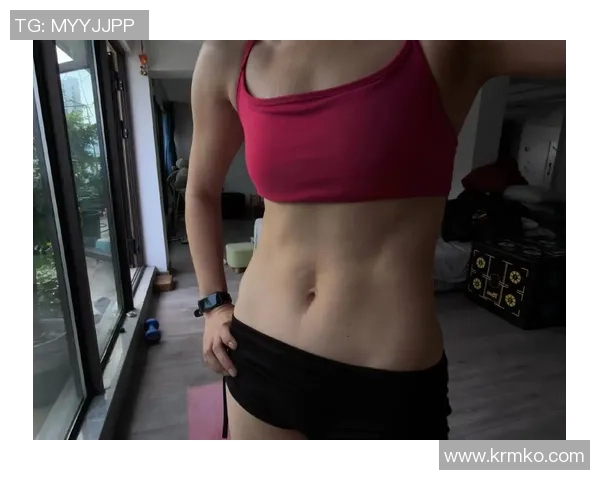 腹肌如足球般坚韧有力,塑造完美身材的秘密与训练方法揭秘